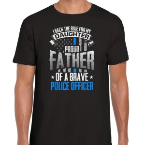 I Back The Blue For My Daughter Proud Father of Police Officer T-shirt