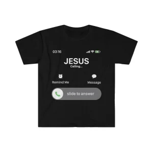 Jesus Calling, slide to answer, Christian Men Women Funny T-Shirt, Christian Jesus Shirt, Religious Jesus Christ Cell Phone Call Gift